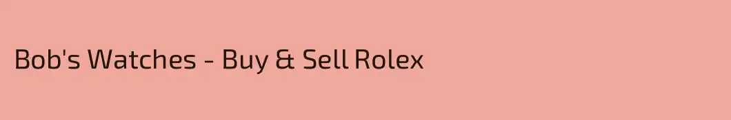 Bob's Watches - Buy & Sell Rolex
